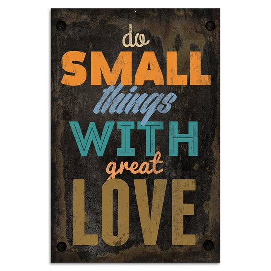 Queen Kerosin Blechschild - Do small things with great love Begrenztes Angebot