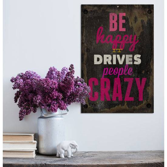 Queen Kerosin Blechschild - Be Happy It Drives People Crazy Black Friday